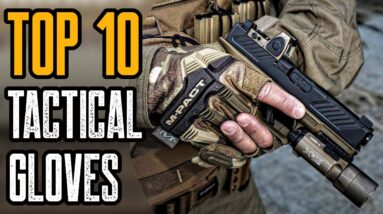 TOP 10 BEST TACTICAL GLOVES REVIEW