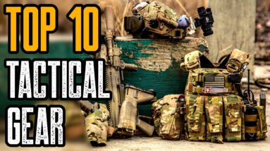 Top 10 Tactical Gear & Gadgets That Are At Another Level