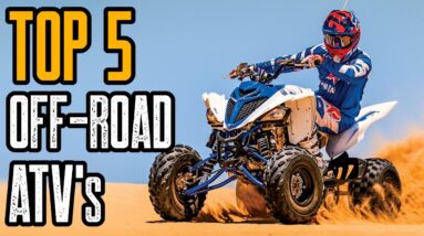 TOP 5 BEST OFF-ROAD ATV's YOU MUST SEE