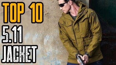 TOP 10 BEST 5.11 TACTICAL JACKET SURVIVAL AND OUTDOOR