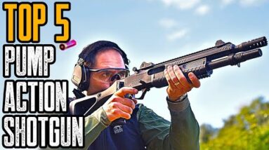 TOP 5 BEST PUMP ACTION SHOTGUNS OF ALL TIME